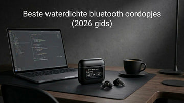 Beste waterdichte bluetooth oordopjes (2026 gids)