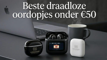 Beste draadloze oordopjes onder 50 euro vergelijking 2026 met lange batterijduur