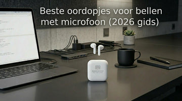 Beste oordopjes voor bellen met microfoon 2026 EGS draadloze oordopjes op bureau setup